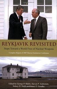 Reykjavik Revisited: Steps Toward a World Free of Nuclear Weapons.